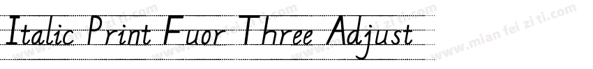 Italic Print Fuor Three Adjust字体转换